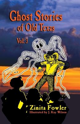 Ghost Stories of Old Texas Vol. 3