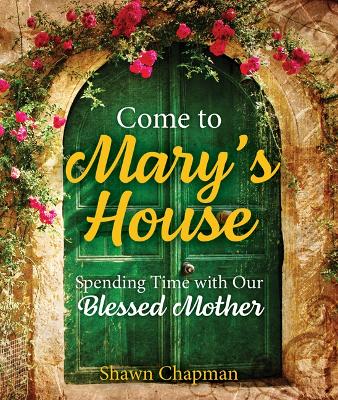 Come to Mary's House