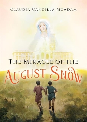 Miracle of the August Snow
