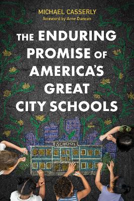 Enduring Promise of America's Great City Schools