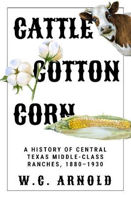 Cattle, Cotton, Corn