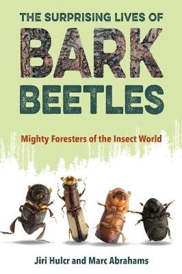 Surprising Lives of Bark Beetles