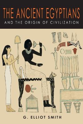 Ancient Egyptians and the Origin of Civilization