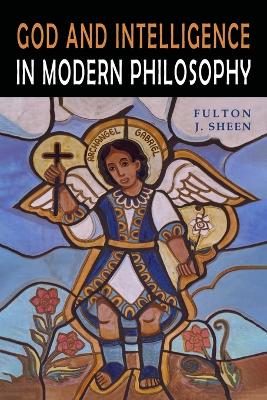 God and Intelligence in Modern Philosophy