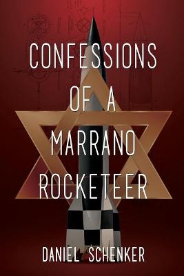 Confessions of a Marrano Rocketeer