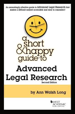 A Short & Happy Guide to Advanced Legal Research