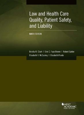 Law and Health Care Quality, Patient Safety, and Liability