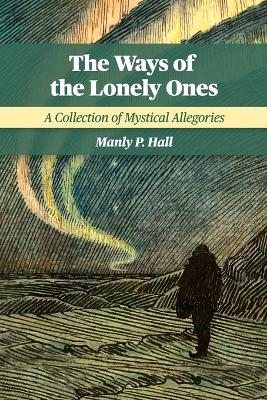 The Ways of the Lonely Ones