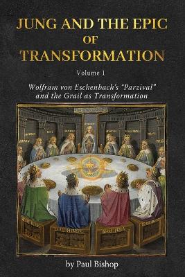 Jung and the Epic of Transformation - Volume 1