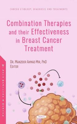 Combination Therapies and their Effectiveness in Breast Cancer Treatment