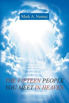 Fifteen People You Meet in Heaven