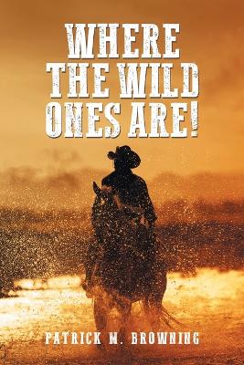 Where the Wild Ones Are!