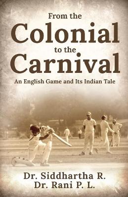 From the Colonial to the Carnival