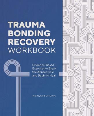 Trauma Bonding Recovery Workbook