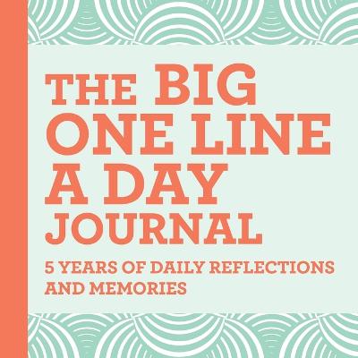 The Big One Line a Day Journal