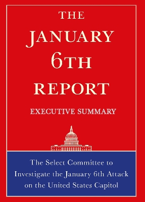 The January 6th Report Executive Summary