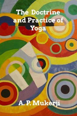 Doctrine and Practice of Yoga