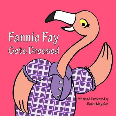 Fannie Fay Gets Dressed