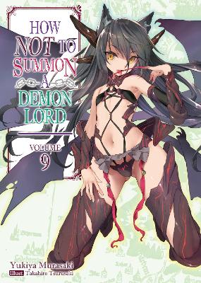 How NOT to Summon a Demon Lord: Volume 9