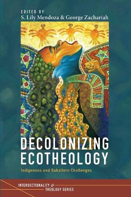 Decolonizing Ecotheology - Intersectionality and Theology