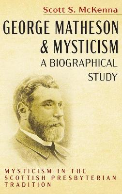 George Matheson and Mysticism-A Biographical Study