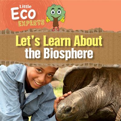 Let's Learn about the Biosphere