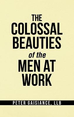 The Colossal Beauties of the Men at Work