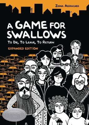 A Game for Swallows: To Die, to Leave, to Return