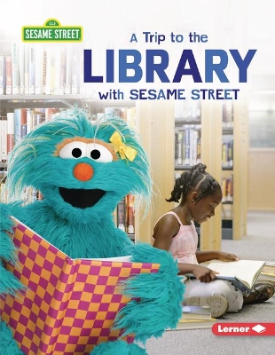 A Trip to the Library with Sesame Street