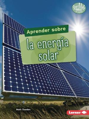 Aprender Sobre La Energ?a Solar (Finding Out about Solar Energy)