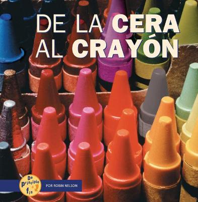 De la cera al crayon (From Wax to Crayon)