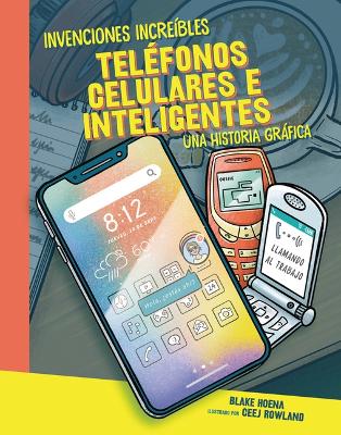 Telefonos Celulares E Inteligentes (Cell Phones and Smartphones)