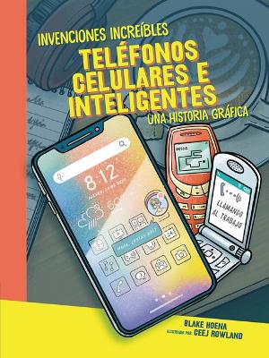 Telefonos Celulares E Inteligentes (Cell Phones and Smartphones)