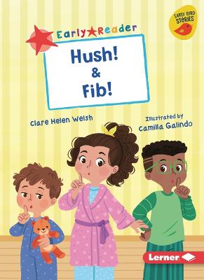 Hush! & Fib!