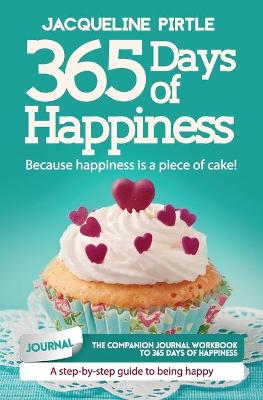365 Days of Happiness - Because happiness is a piece of cake