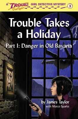 Trouble Takes a Holiday