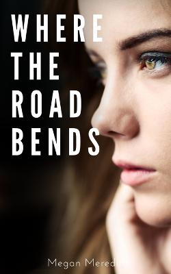 Where the Road Bends