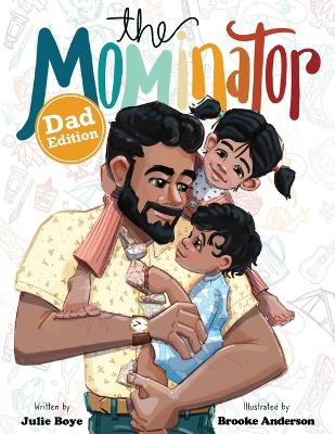 Mominator Dad Edition