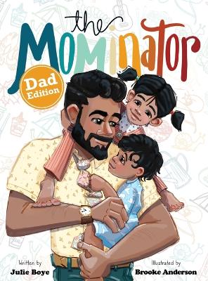 Mominator Dad Edition