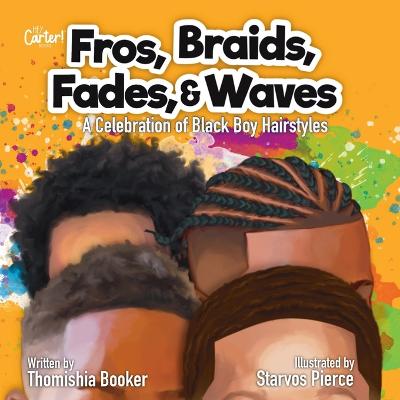Fros, Braids, Fades, & Waves