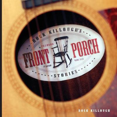 Rock Killough's Front Porch Stories
