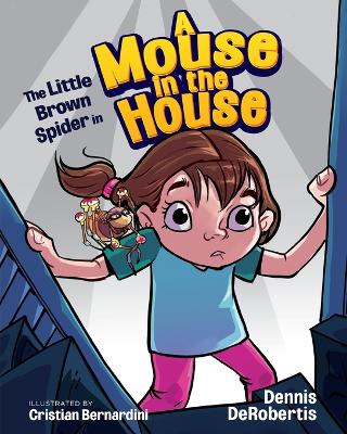 The Little Brown Spider in A Mouse in the House