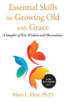 Essential Skills for Growing Old with Grace
