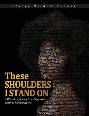 These Shoulders I Stand On