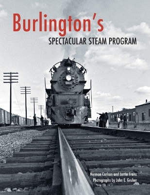 Burlington's Spectacular Steam Program