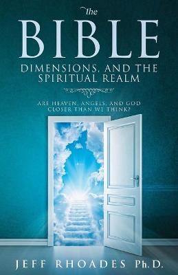 The Bible, Dimensions, and the Spiritual Realm