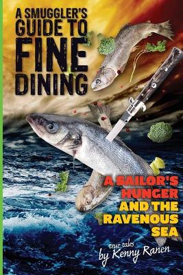 Smuggler's Guide to Fine Dining