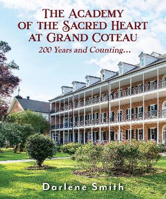 The Academy of the Sacred Heart at Grand Coteau