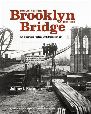 Building the Brooklyn Bridge, 1869-1883