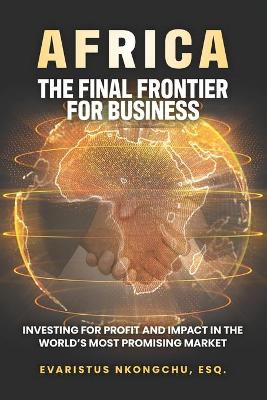 Africa, the Final Frontier for Business